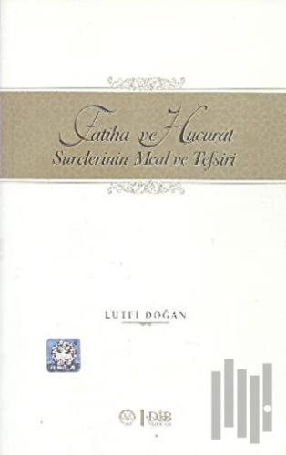 Fatiha ve Hucurat Sürelerinin Meal ve Tesfiri