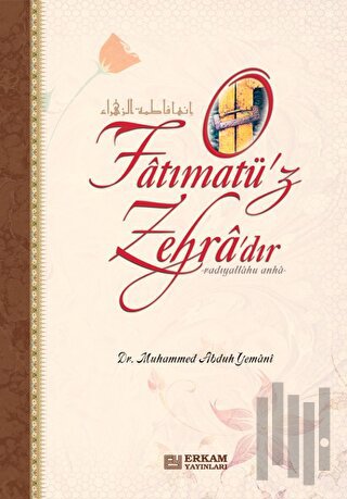 Fatımatü'z Zehra'dır (Ciltli)