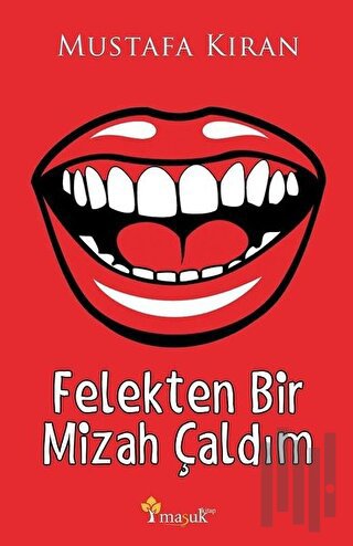Felekten Bir Mizah Çaldım