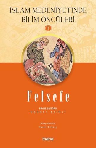 Felsefe - İslam Medeniyetinde Bilim Öncüleri 3