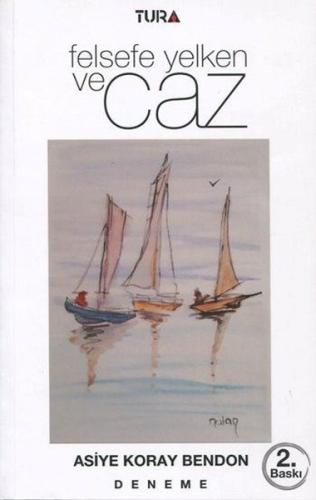 Felsefe Yelken ve Caz | Kitap Ambarı