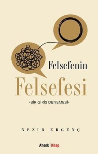 Felsefenin Felsefesi - Bir Giriş Denemesi