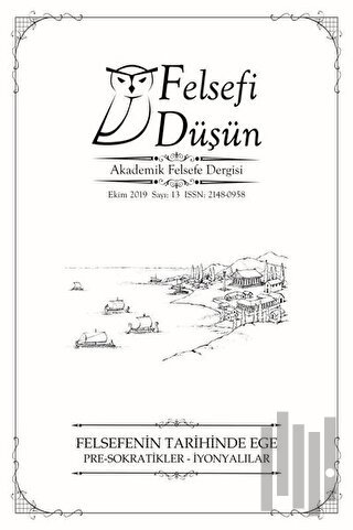 Felsefi Düşün Akademik Felsefe Dergisi Sayı: 13 - Ekim 2019