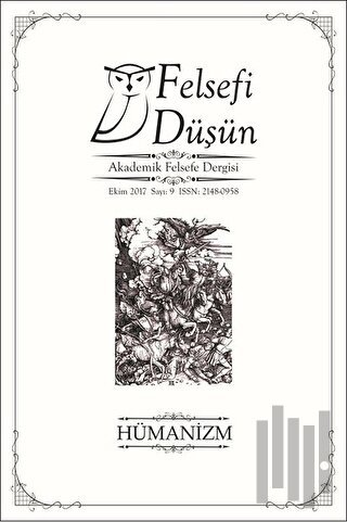 Felsefi Düşün Akademik Felsefe Dergisi Sayı: 9 - Ekim 2017