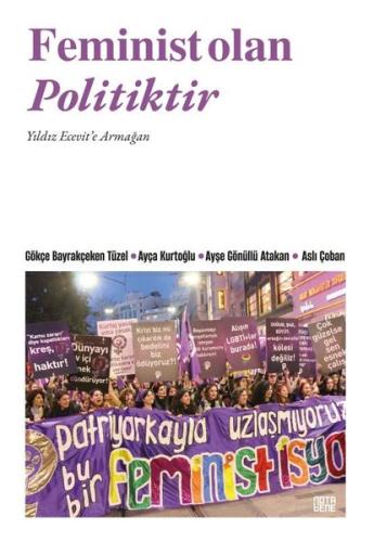 Feminist Olan Politiktir