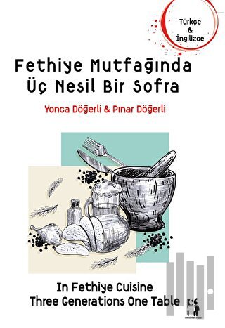 Fethiye Mutfağında Üç Nesil Bir Sofra