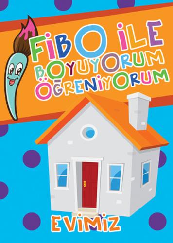 Fibo ile Boyuyorum Öğreniyorum - Evimiz