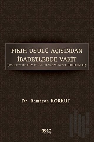 Fıkıh Usulü Açısından İbadetlerde Vakit