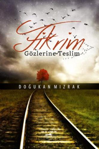 Fikrim Gözlerine Teslim