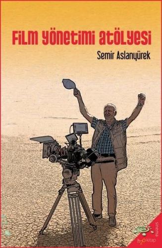 Film Yönetimi Atölyesi | Kitap Ambarı