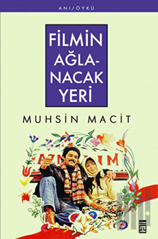 Filmin Ağlanacak Yeri