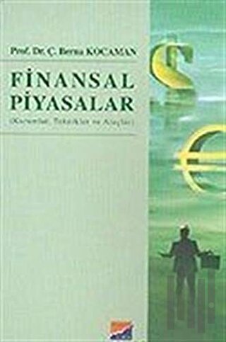 Finansal Piyasalar Kurumlar, Teknikler ve Araçlar