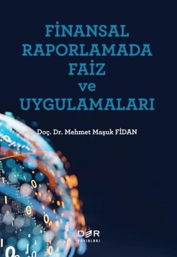 Finansal Raporlamada Faiz ve Uygulamaları