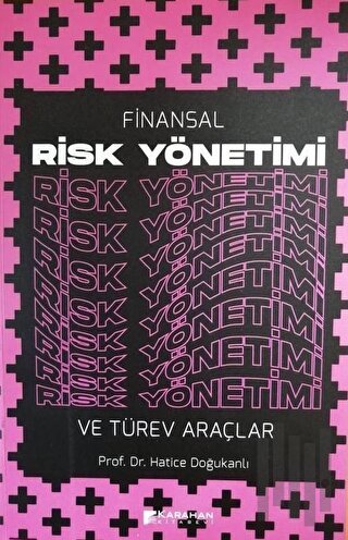 Finansal Risk Yönetimi ve Türev Araçlar