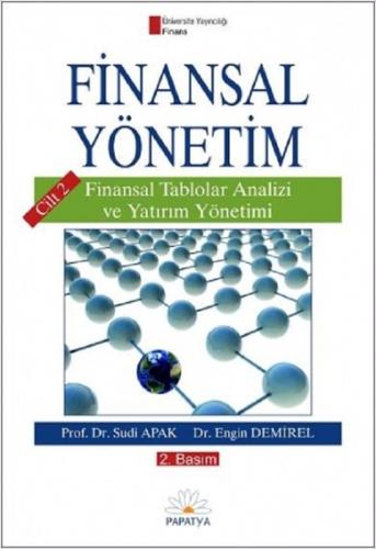 Finansal Yönetim Cilt 2-Finansal Tablolar Analizi ve Yatırım Yönetimi