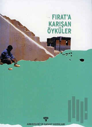 Fırat'a Karışan Öyküler