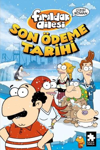 Fırıldak Ailesi-Son Ödeme Tarihi | Kitap Ambarı