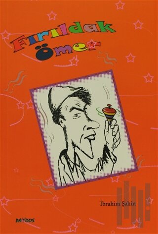 Fırıldak Ömer | Kitap Ambarı