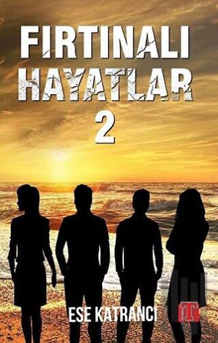 Fırtınalı Hayatlar 2 | Kitap Ambarı