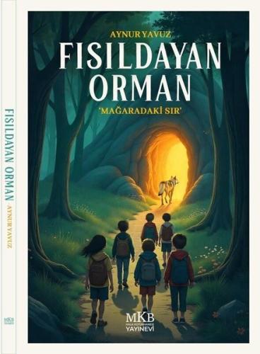 Fısıldayan Orman - Mağaradaki Sır | Kitap Ambarı