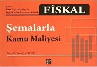 Fiskal - Şemalarla Kamu Maliyesi