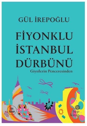 Fiyonklu İstanbul Dürbünü-Giysilerin Penceresinden | Kitap Ambarı