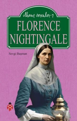 Florence Nightingale - İlham Verenler 7 | Kitap Ambarı