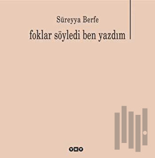 Foklar Söyledi Ben Yazdım