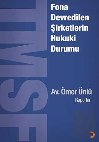 Fona Devredilen Şirketlerin Hukuki Durumu