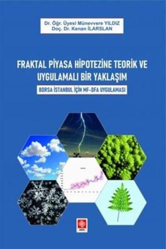Fraktal Piyasa Hipotezine Teorik ve Uygulamalı Bir Yaklaşım