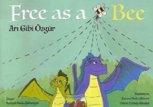 Free As a Bee - Arı Gibi Özgür | Kitap Ambarı