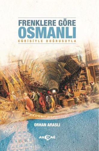 Frenklere Göre Osmanlı | Kitap Ambarı