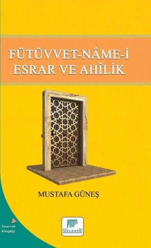 Fütüvvet - Name - i Esrar ve Ahilik