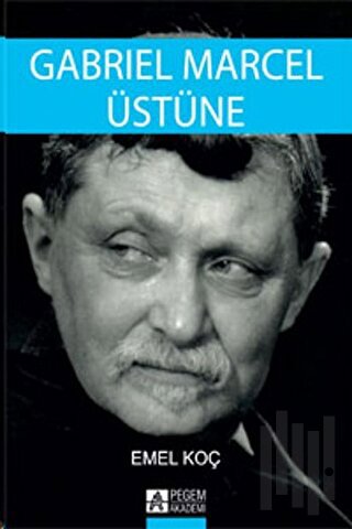 Gabriel Marcel Üstüne | Kitap Ambarı