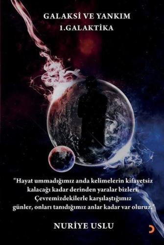 Galaksi ve Yankım - 1. Galaktika