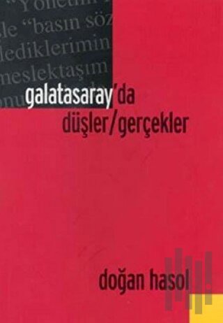 Galatasaray’da Düşler / Gerçekler
