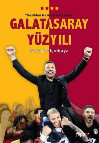 Galatasaray Yüzyılı - Nesilden Nesile Galatasaray - Poster Hediyeli!