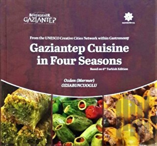 Gaziantep Cuisine in Four Seasons