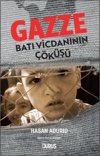 Gazze: Batı Vicdanının Çöküşü
