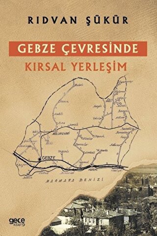 Gebze Çevresinde Kırsal Yerleşim