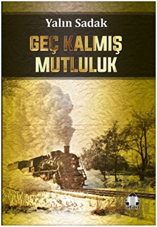 Geç Kalmış Mutluluk