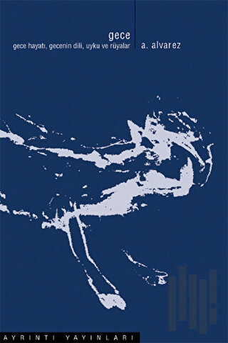 Gece Gece Hayatı, Gecenin Dili, Uyku ve Rüyalar