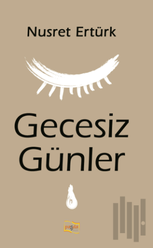 Gecesiz Günler Denemeler