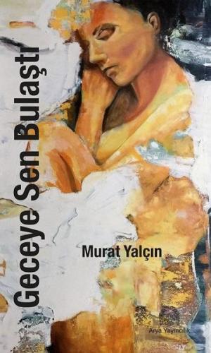 Geceye Sen Bulaştı | Kitap Ambarı