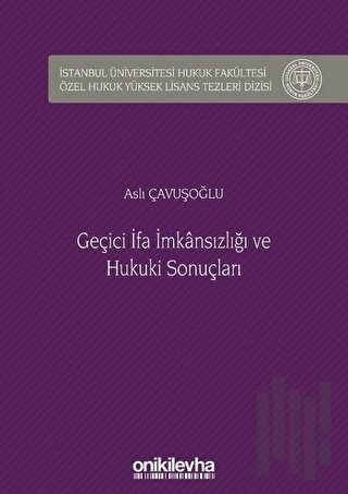 Geçici İfa İmkansızlığı ve Hukuki Sonuçları (Ciltli)