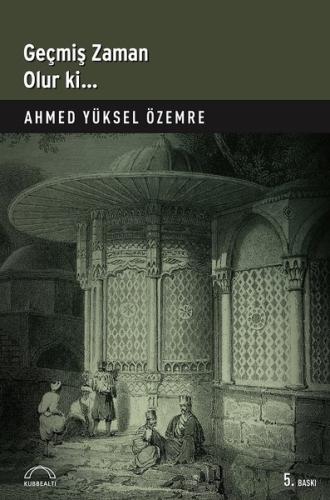 Geçmiş Zaman Olur Ki | Kitap Ambarı