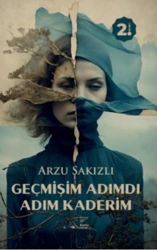 Geçmişim Adımdı Adım Kaderim | Kitap Ambarı