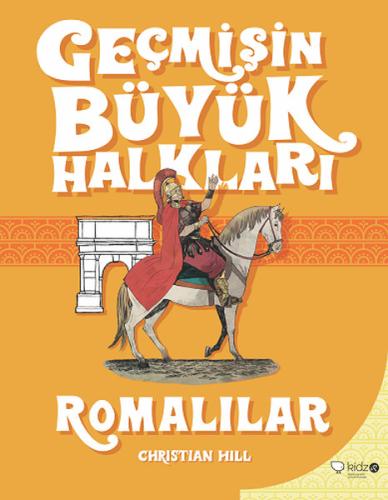 Geçmişin Büyük Halkları-Romalılar
