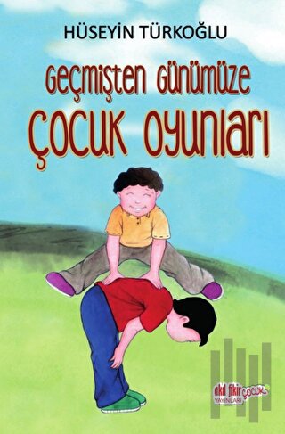 Geçmişten Günümüze Çocuk Oyunları