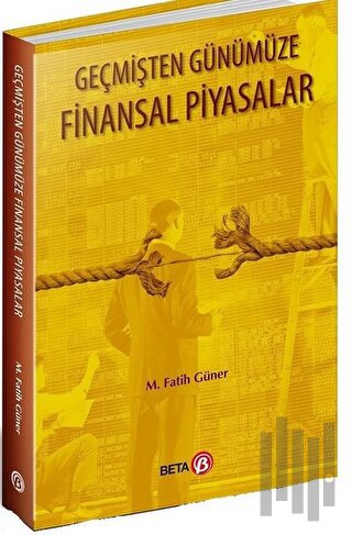 Geçmişten Günümüze Finansal Piyasalar